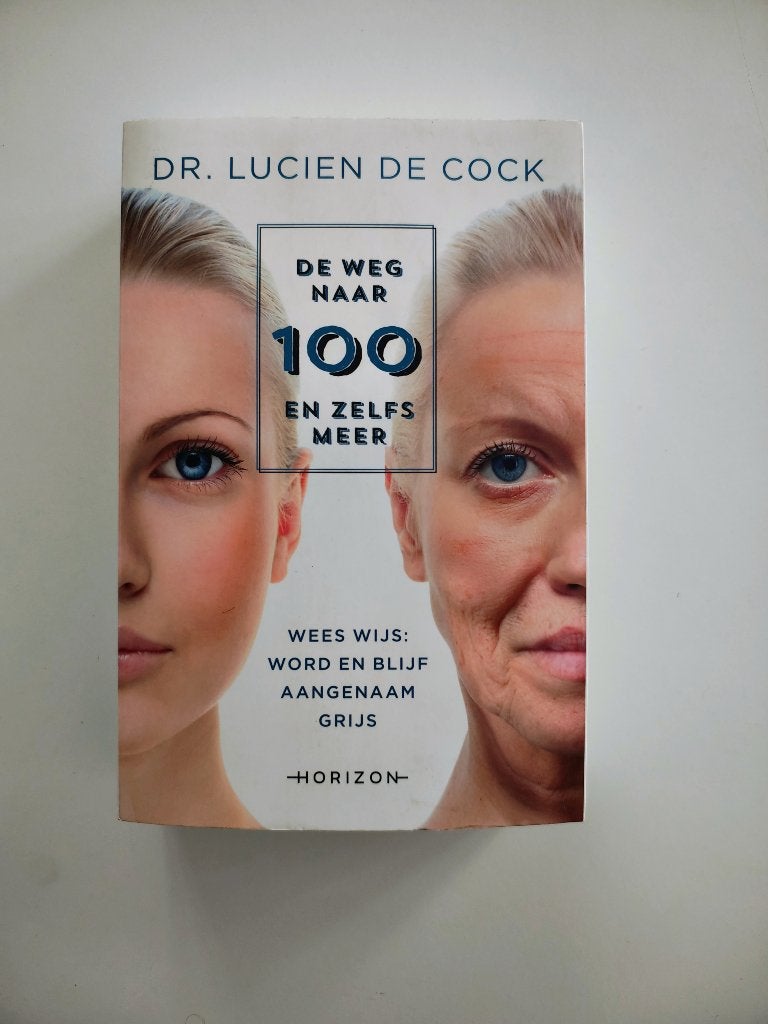 De weg naar 100 - Dr Lucien De Cock, Boeken, Ophalen of Verzenden, Zo goed als nieuw