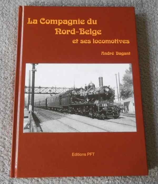 La Compagnie du Nord-Belge et ses locomotives (André Dagant), Ophalen of Verzenden, Gelezen, Trein
