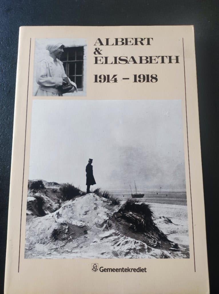 Albert & Elisabeth 1914-1918 WO1, Enlèvement ou Envoi, Avant 1940, Luc Schepens, Général