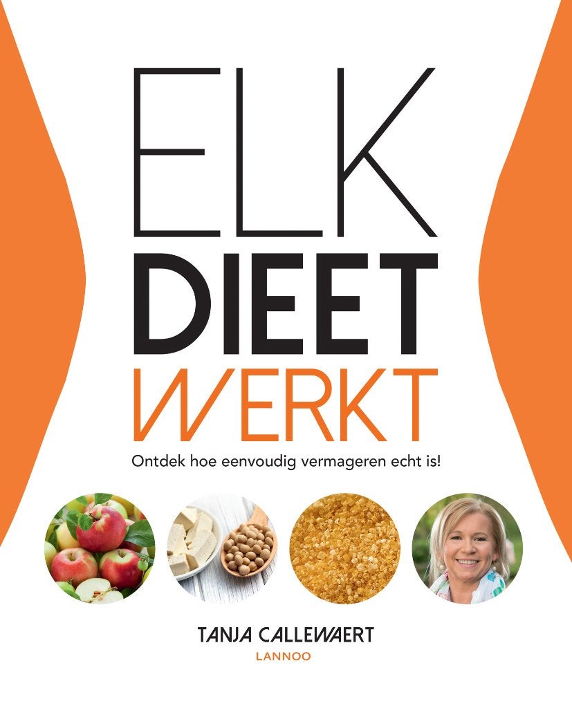 boek: elk dieet werkt/Tanja Callewaert, Boeken, Gezondheid, Dieet en Voeding, Ophalen of Verzenden, Zo goed als nieuw, Dieet en Voeding