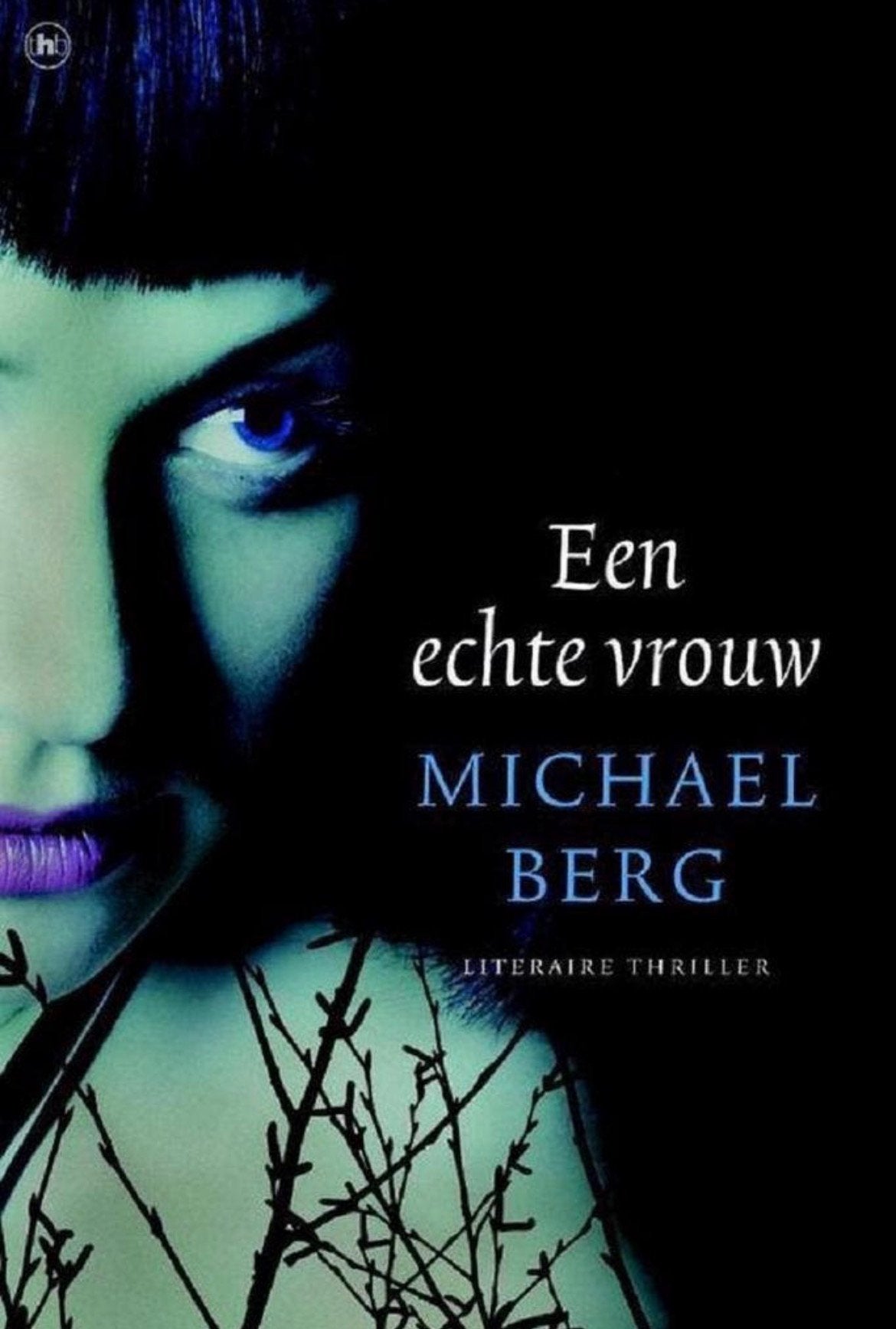 Een echte vrouw - Michael Berg, Ophalen of Verzenden, Zo goed als nieuw