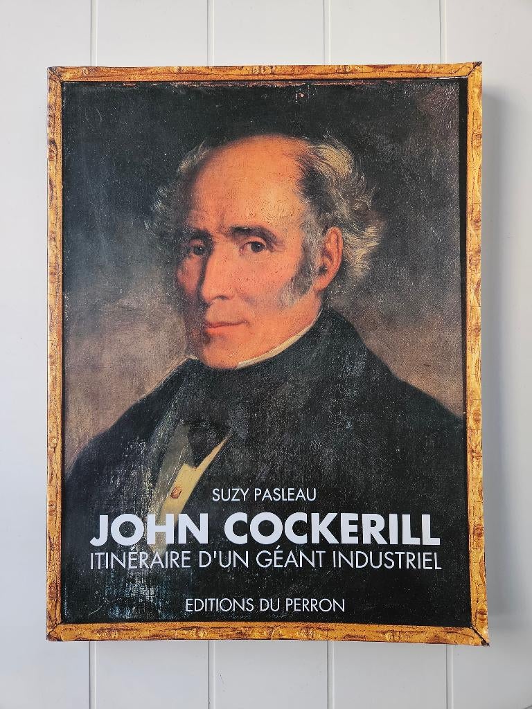 John Cockerill - Itinéraire d'un géant industriel, Enlèvement ou Envoi, Utilisé, Suzy Pasleau