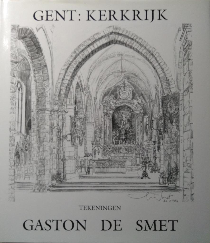 Gent Kerkrijk  - De Smet Gaston & Collin - gesigneerd, Ophalen of Verzenden, Zo goed als nieuw, De Smet Gaston, Architectuur algemeen