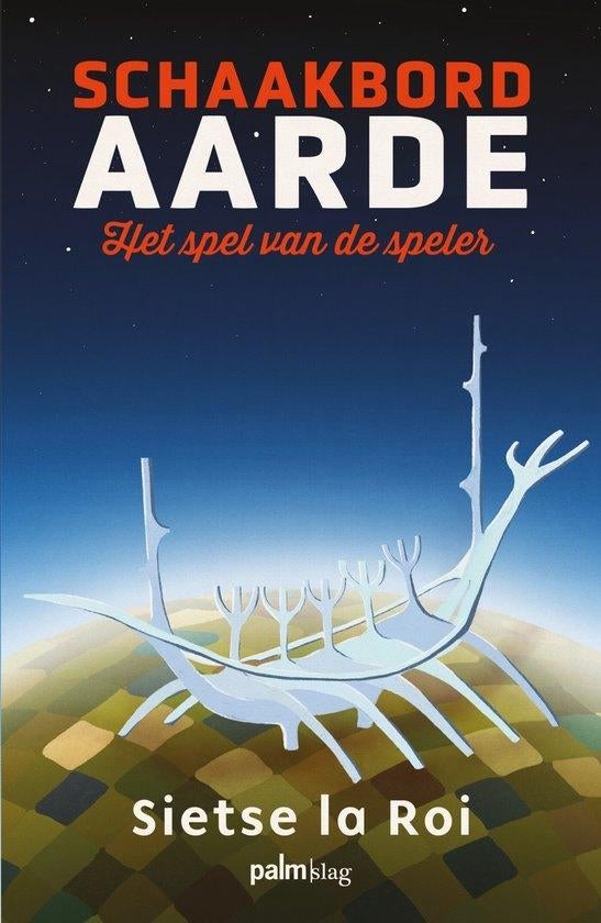 Te Koop Boek SCHAAKBORD AARDE Sietse La Roi, Enlèvement ou Envoi, Comme neuf, Pays-Bas, Sietse La Roi