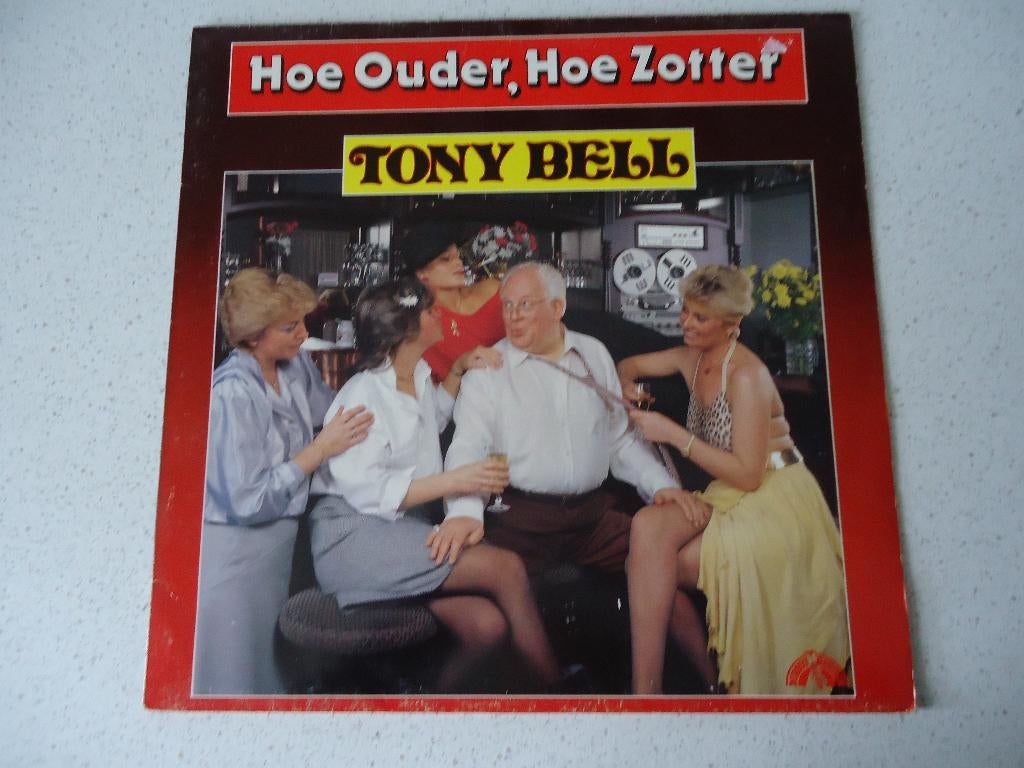 LP van "Tony Bell" Hoe Ouder, Hoe Zotter ! anno 1984., Cd's en Dvd's, Vinyl | Nederlandstalig, Ophalen of Verzenden, Gebruikt