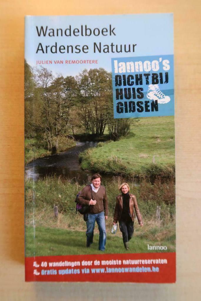 Wandelboek Ardense Natuur – 40 wandelingen, Boeken, Natuur, Wandel- of Recreatiegebieden, Ophalen of Verzenden, Zo goed als nieuw
