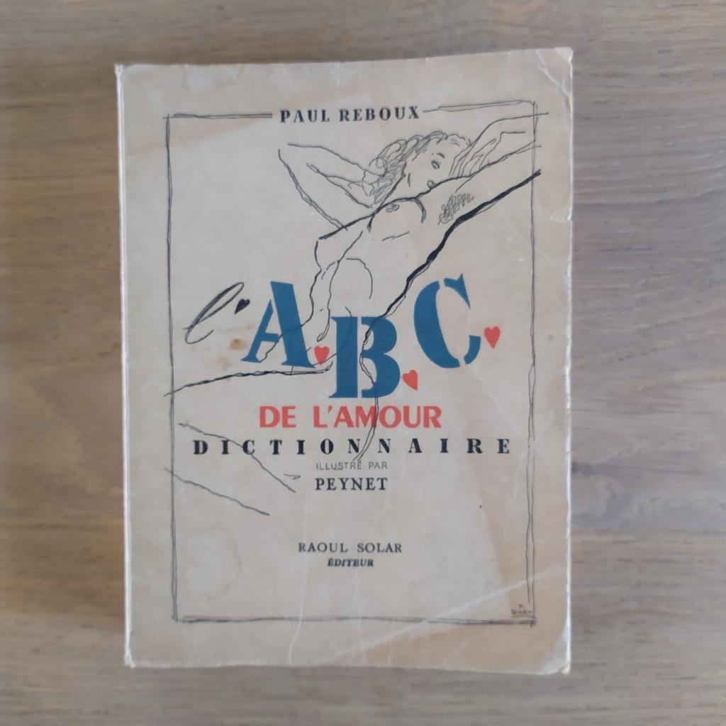 L'abc de l'amour Paul Reboux dictionnaire ill. par Peynet, Livres, Dictionnaires, Utilisé, Français, Enlèvement ou Envoi