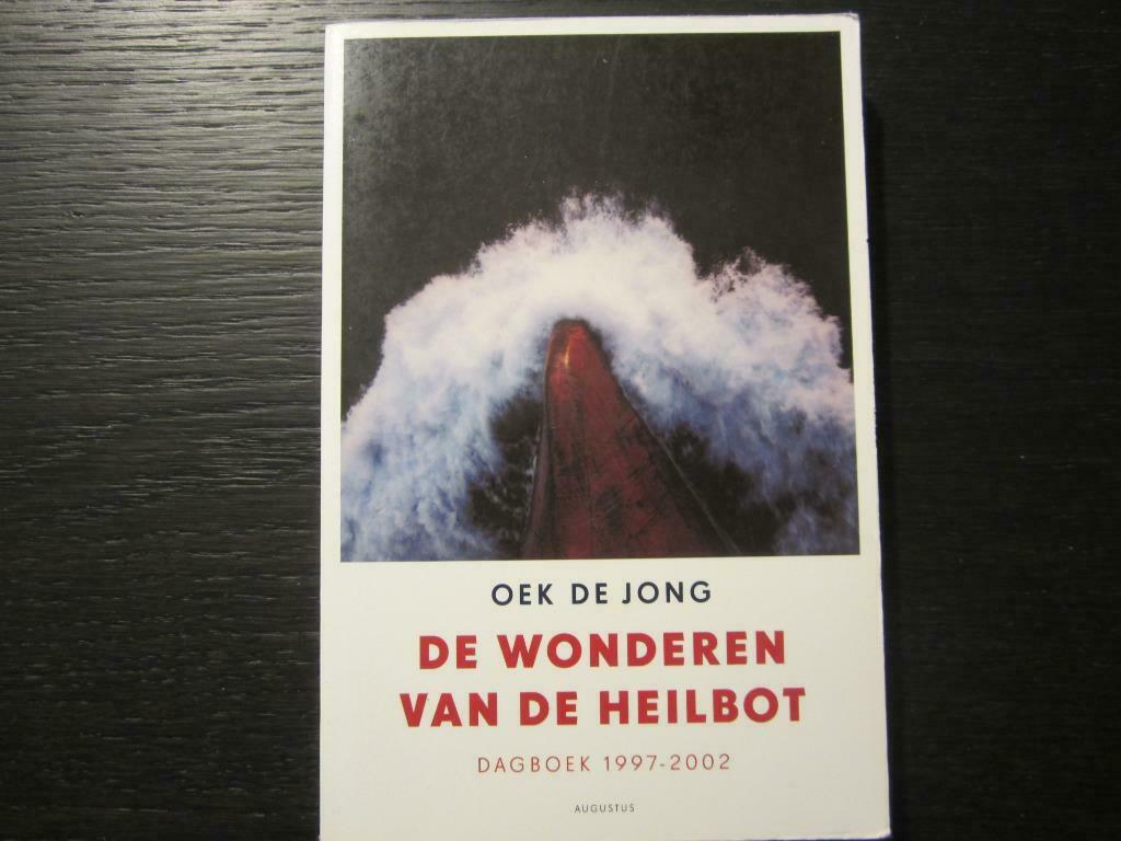 De wonderen van de heilbot  -Oek de Jong-, Ophalen of Verzenden