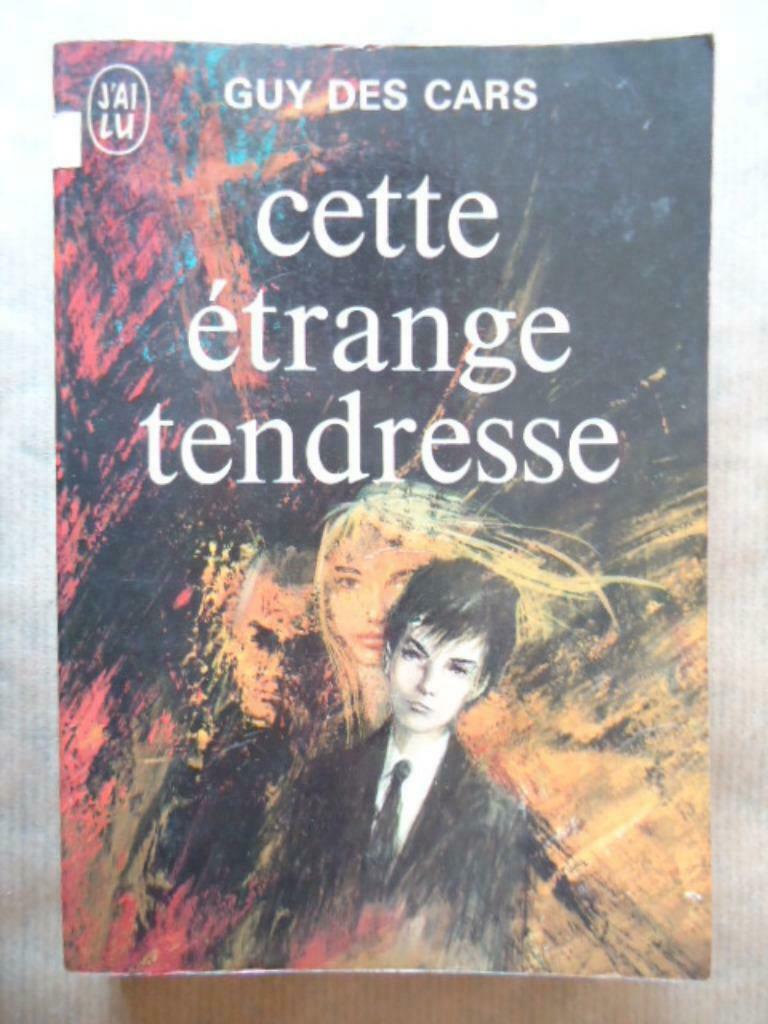 GUY DES CARS  CETTE ETRANGE TENDRESSE, Boeken, Romans, Gelezen, Ophalen of Verzenden