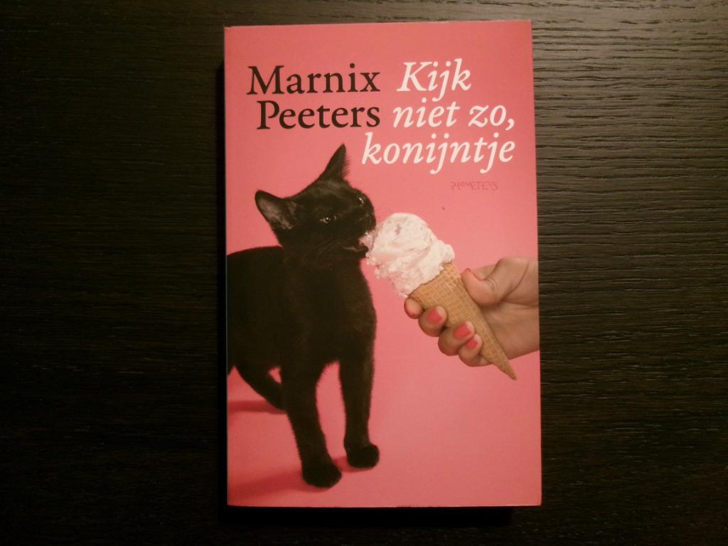 Kijk niet zo, konijntje    -Marnix Peeters-, Ophalen of Verzenden