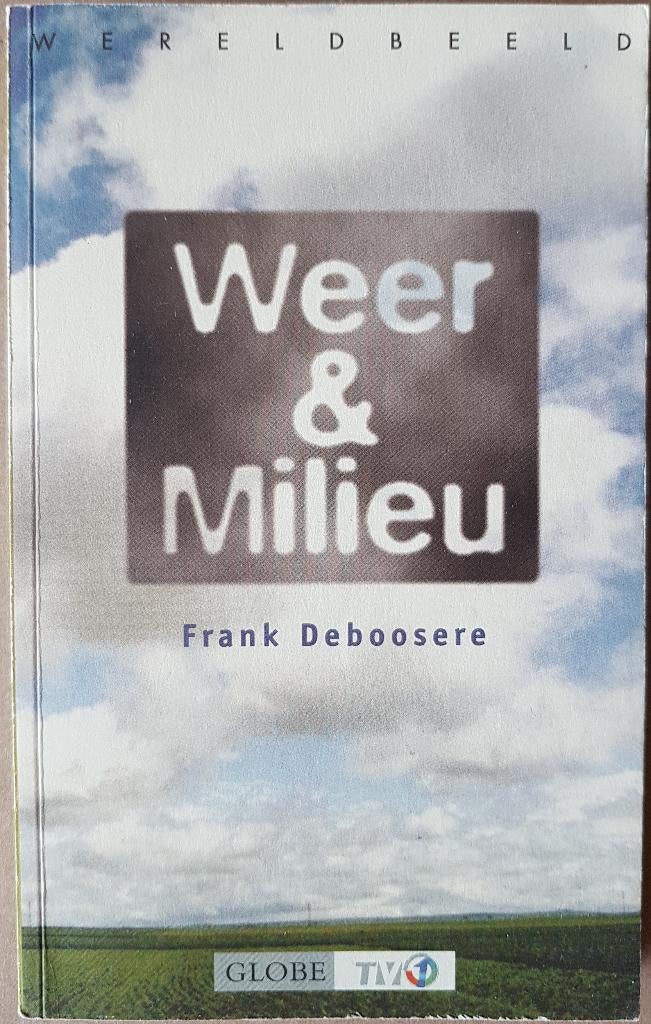 Weer & Milieu - Frank Deboosere - 1996, Frank Deboosere, Ophalen of Verzenden, Zo goed als nieuw, Natuurwetenschap