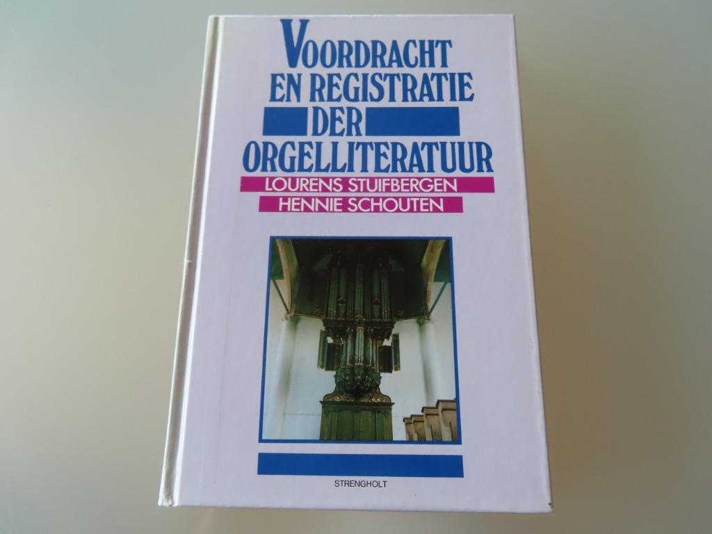Voordracht en registratie der orgelliteratuur – Stuifbergen, Instrument, Lourens Stuifbergen, Enlèvement ou Envoi, Comme neuf