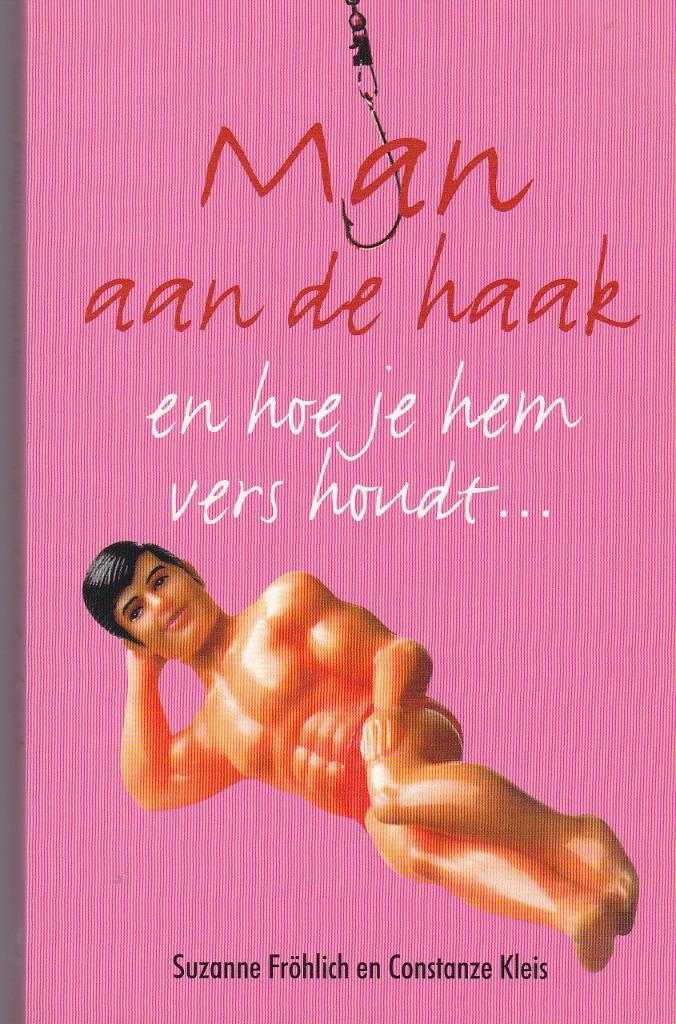 Man aan de haak en hoe je hem vers houdt..., Sociale psychologie, Ophalen of Verzenden, Zo goed als nieuw, Suzanne Fröhlich e.a.