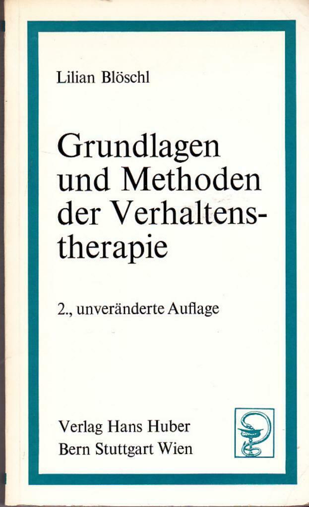 Lilian Blöschl, Grundlagen und methoden der Verhaltenstherap, Ophalen of Verzenden, Nieuw, Klinische psychologie