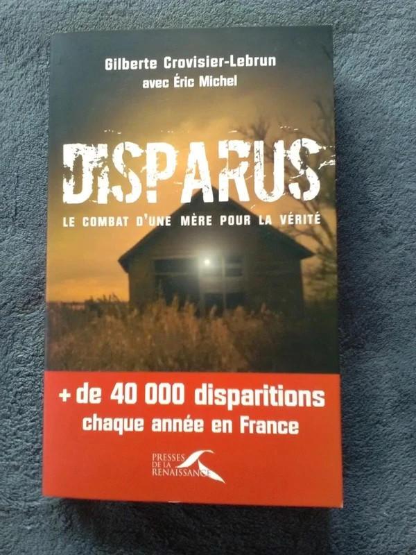 "Disparus, le combat d'une mère pour la vérité" G. Crovisier, Neuf, Enlèvement ou Envoi, Autre, Gilberte Crovisier-Lebrun
