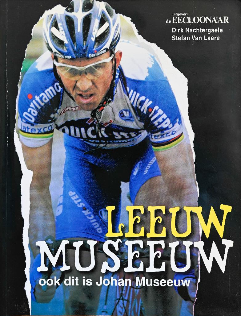LEEUW MUSEEUW – OOK DIT IS JOHAN MUSEEUW, Lopen en Fietsen, Ophalen of Verzenden, Zo goed als nieuw, Dirk Nachtergaele & Stefan Van Laere