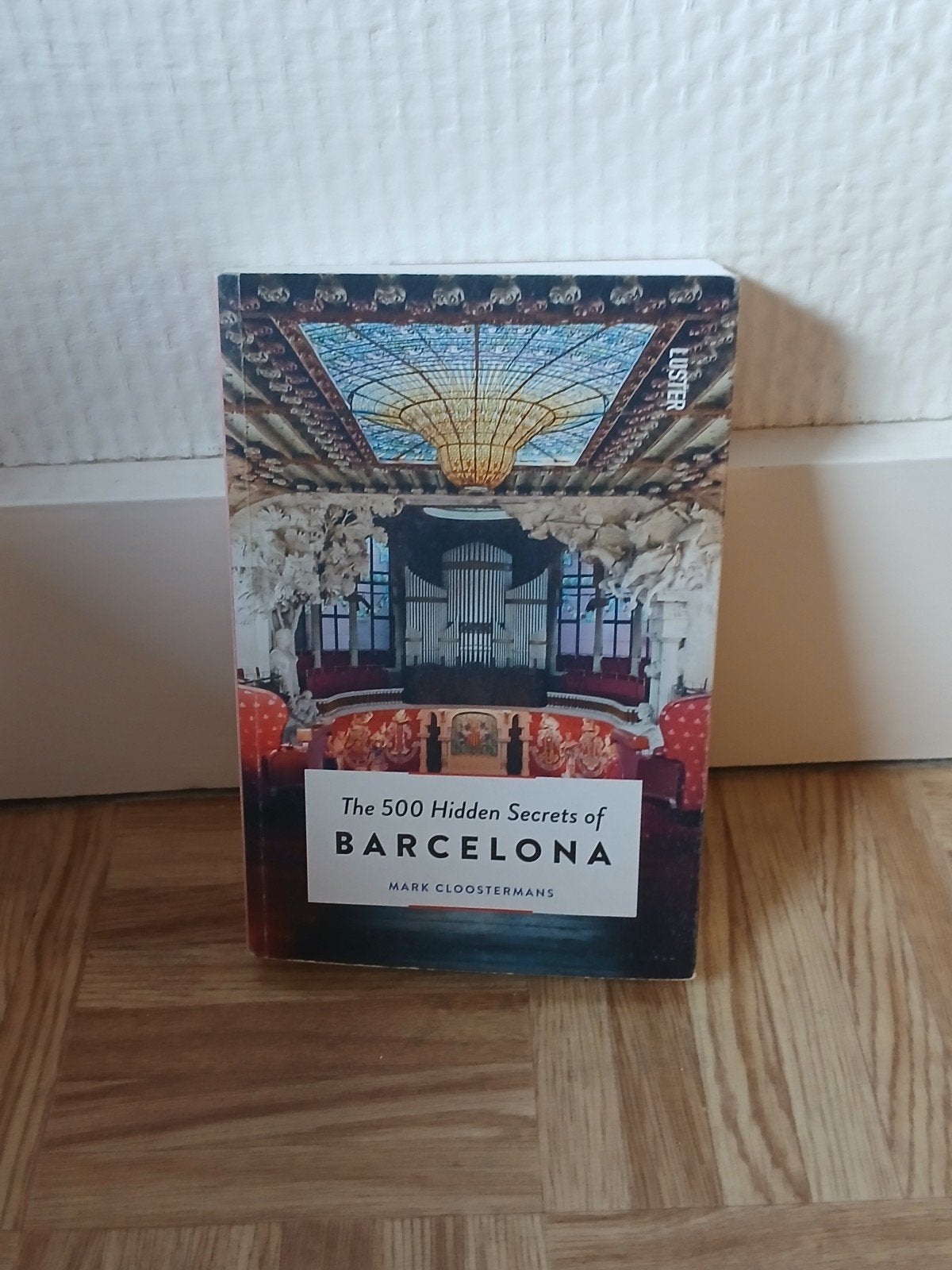 Mark Cloostermans - The 500 hidden secrets of Barcelona, Boeken, Reisgidsen, Overige merken, Europa, Ophalen of Verzenden, Zo goed als nieuw