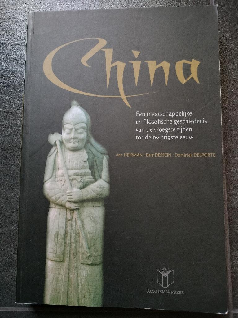 La Chine : une histoire sociale et philosophique, Livres, Enlèvement ou Envoi, Utilisé, Ann Heirman, Bart Dessein, Dominiek Delporte