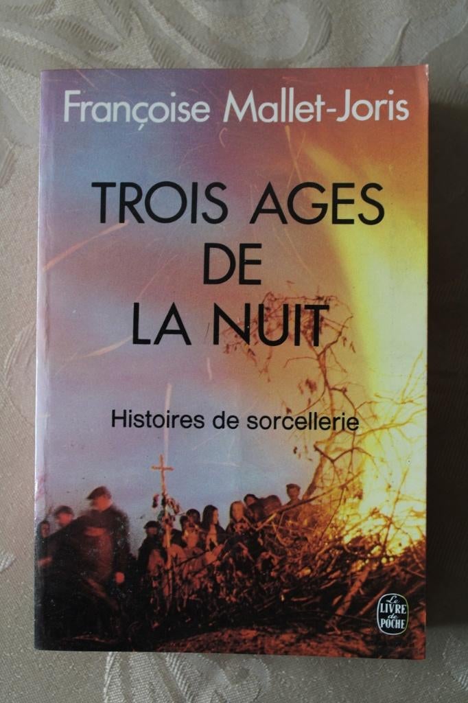 Françoise Mallet-Joris - Trois ages de la nuit (sorcellerie), Livres, Enlèvement ou Envoi, Utilisé, Europe autre, Françoise Mallet-Joris