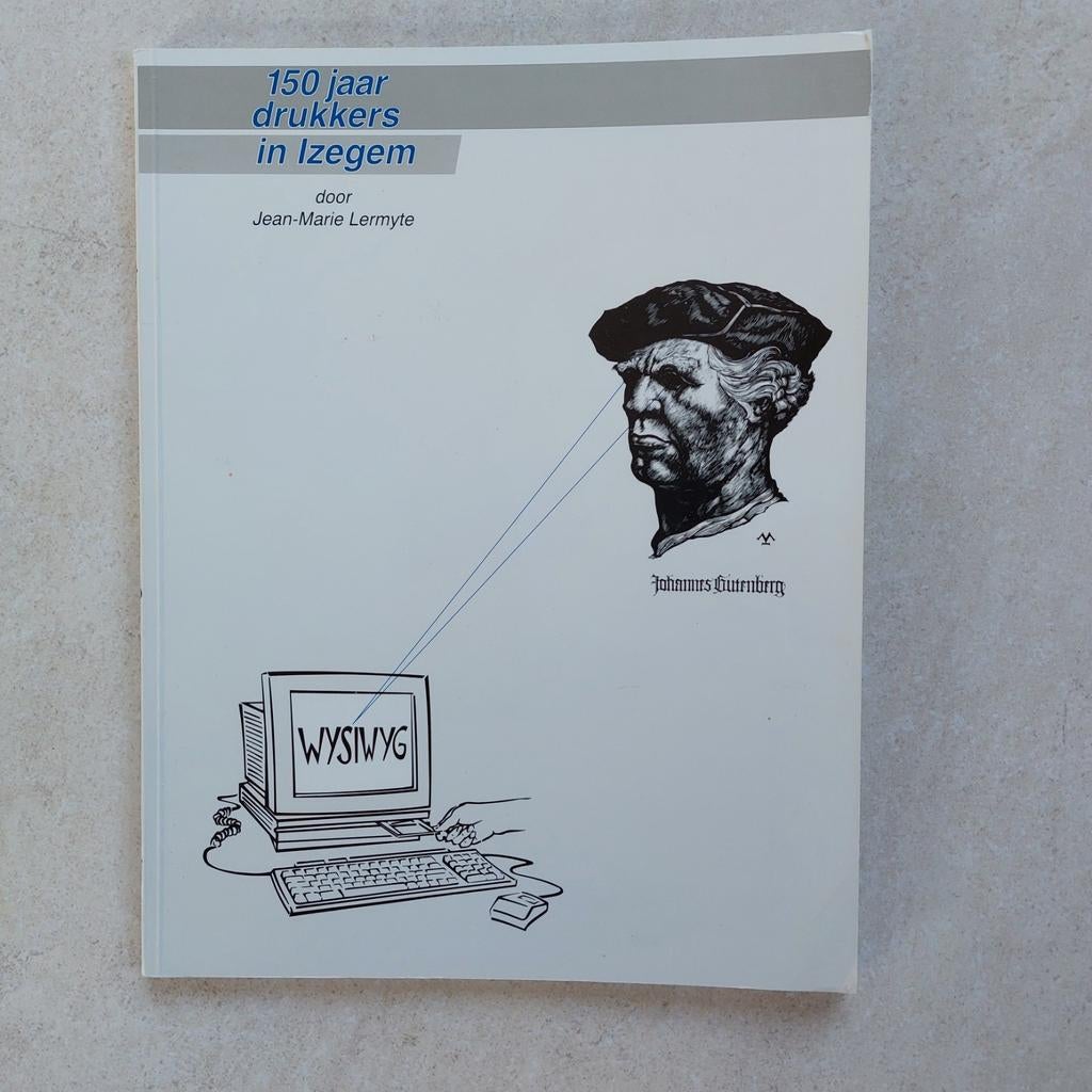 Mooi kijk- en leesboek : 150 jaar drukkers in Izegem, Boeken, Ophalen of Verzenden