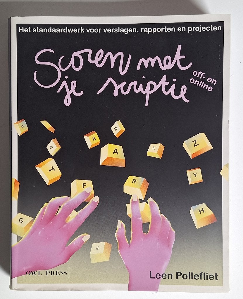 Scoren met je scriptie - Leen Pollefliet, Ophalen, Nieuw, Hoger Onderwijs, Owl press