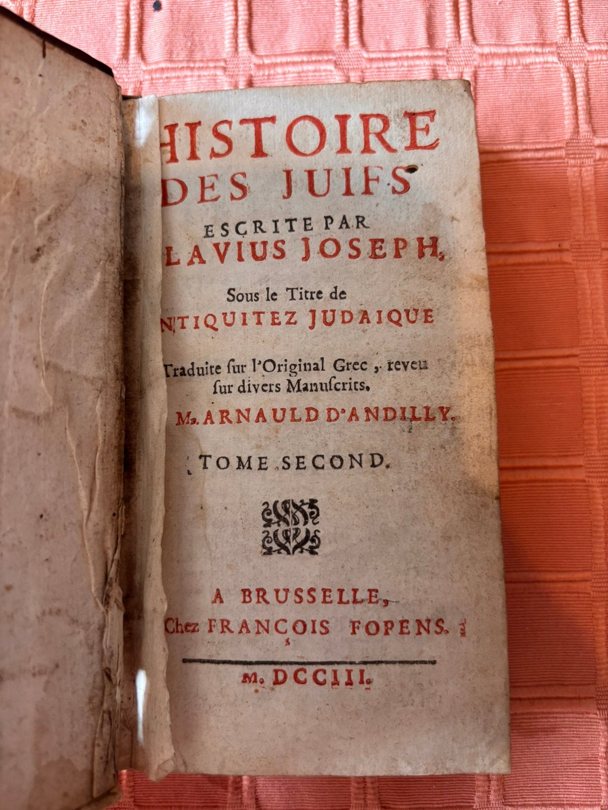 Livre Ancien 1703 - Histoire des Juifs - Flavius Joseph - T2, Enlèvement