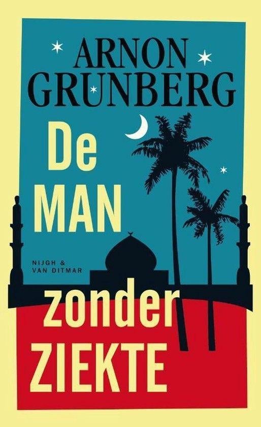Te Koop Boek DE MAN ZONDER ZIEKTE Arnon Grunberg, Enlèvement ou Envoi, Comme neuf, Pays-Bas, Arnon Grunberg