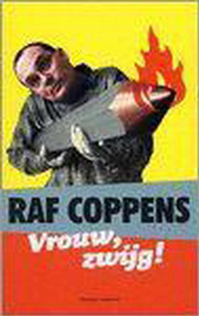 Vrouw, zwijg! Raf Coppens, Ophalen of Verzenden