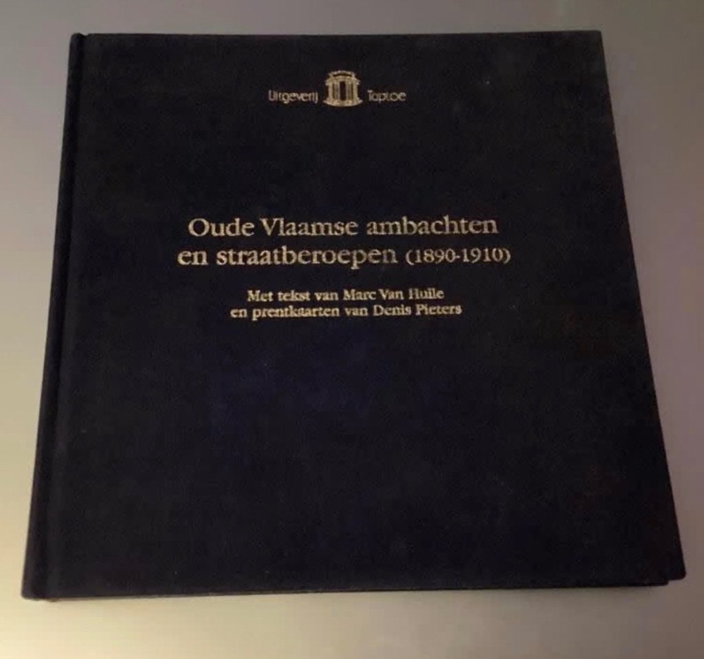 Oude Vlaamse Ambachten en Straatberoepen ( 1890-1910), Livres, Histoire nationale, Enlèvement ou Envoi