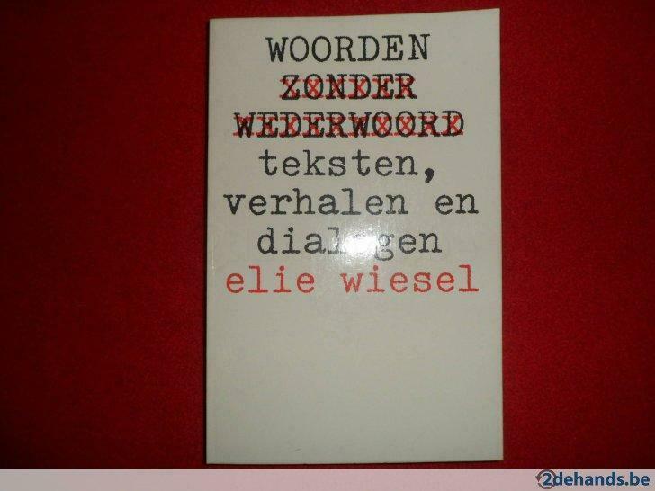 Elie Wiesel: Woorden zonder wederwoord, Boeken, Ophalen of Verzenden, Gelezen, Elie Wiesel