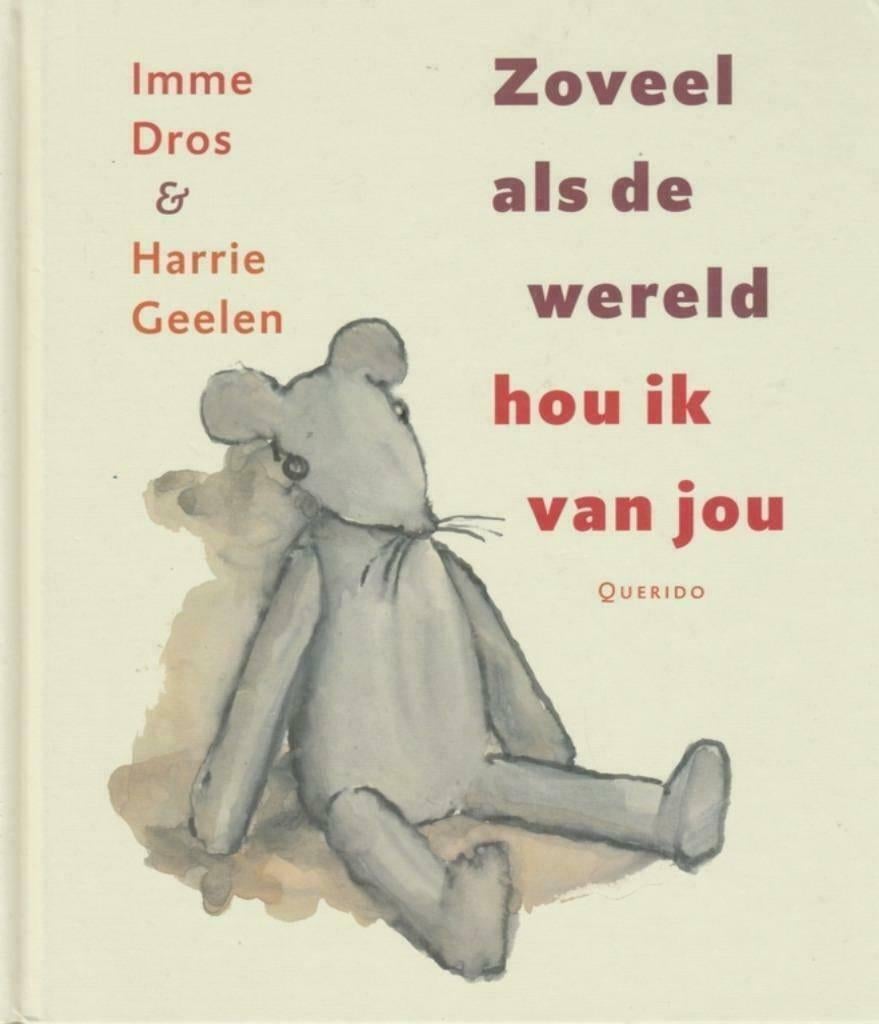 Zoveel als de wereld hou ik van jou - Imme Dros(1e Druk), Ophalen of Verzenden, Zo goed als nieuw, Imme Dros, Jongen of Meisje