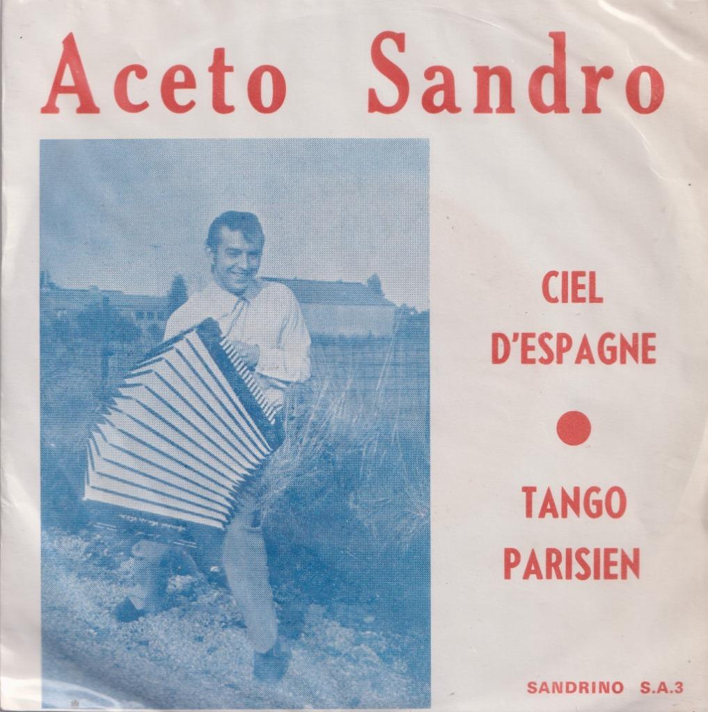 Aceto Sandro – Ciel d’Espagne / Tango Parisien - Single, En néerlandais, Enlèvement ou Envoi, Single, Utilisé