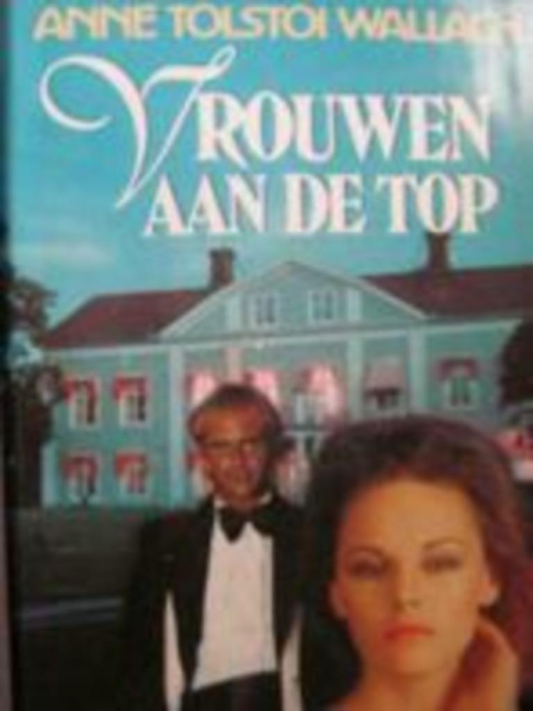 Vrouwen aan de top / Anne Tolstoi Wallach, Enlèvement ou Envoi, Utilisé
