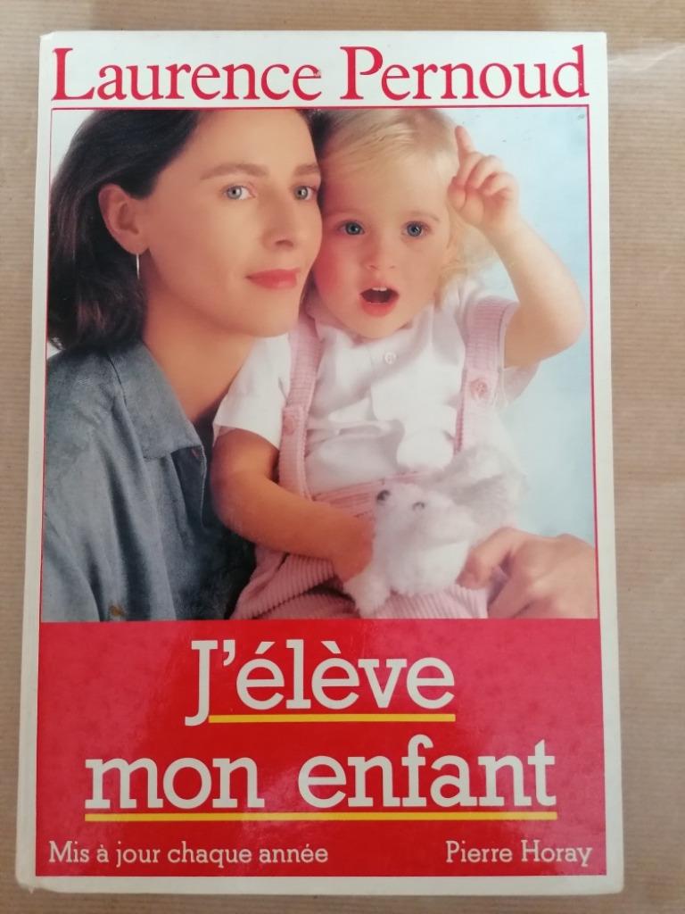 J'élève mon enfant Laurence Pernoud  Edition 1987, Livres, Grossesse & Éducation, Enlèvement ou Envoi, Utilisé