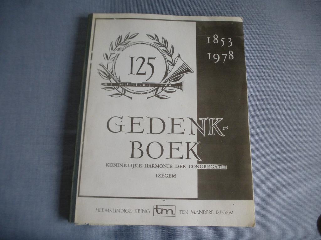 IZEGEM gedenkboek Koninklijke Harmonie der congregatie, Boeken, Verzenden, Heemkring Ten Mandere, 20e eeuw of later, Gelezen