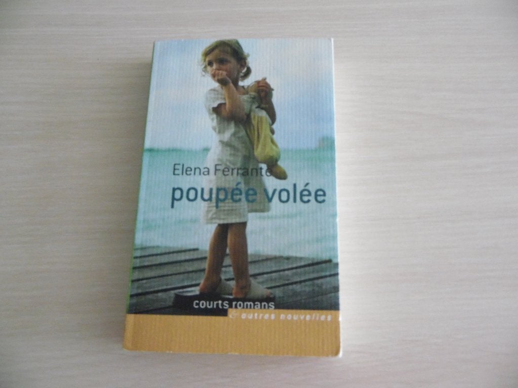 POUPÉE VOLÉE      ELENA FERRANTE, Europa overig, Elena Ferrante, Ophalen of Verzenden, Zo goed als nieuw