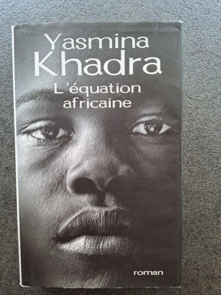 L'équation africaine - Khadra Yasmina, Livres, Romans, Comme neuf, Europe autre, Enlèvement