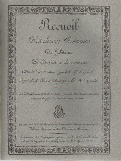 Recueil des divers costumes des habitants de Bordeaux, Enlèvement ou Envoi, Neuf, Autres sujets/thèmes, GALARD et GERAUD