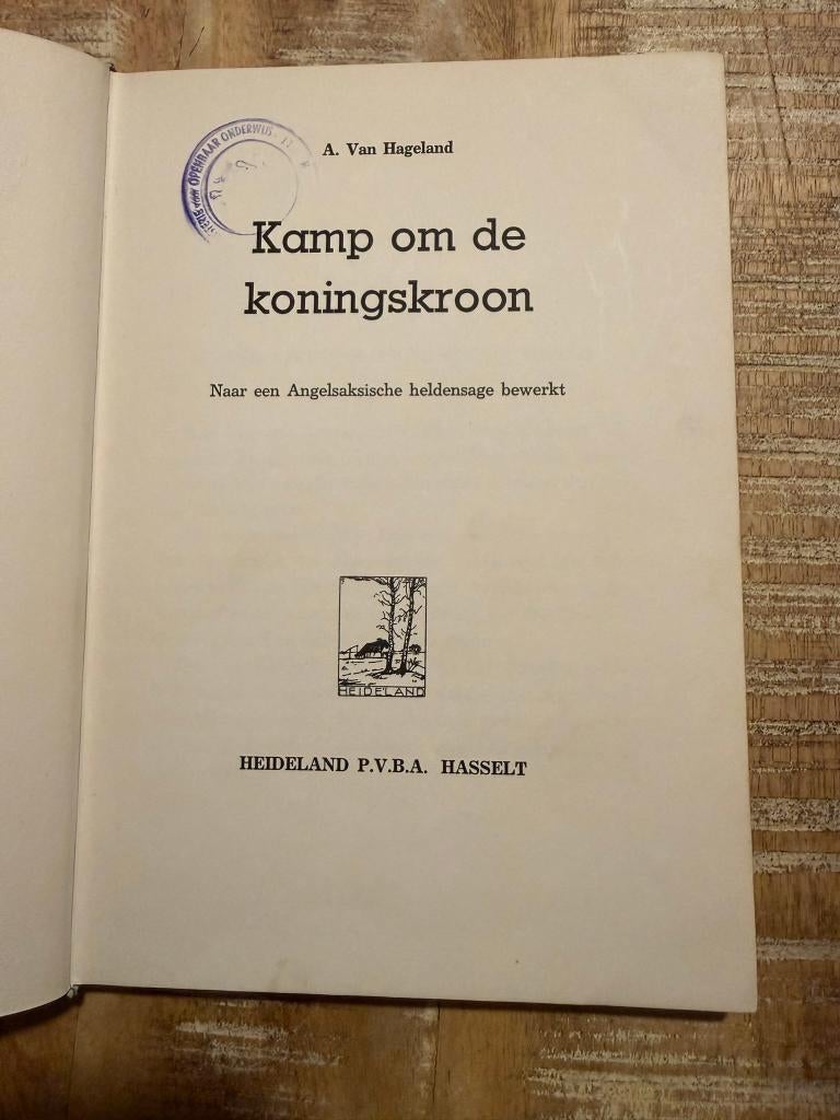 Kamp om de koningskroon - A. Van Hageland, Boeken, Ophalen of Verzenden, Gelezen, A. Van Hageland, Fictie
