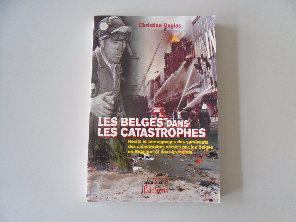 Les Belges dans les catastrophes, Ophalen of Verzenden, Gelezen, CHRISTIAN DEGLAS