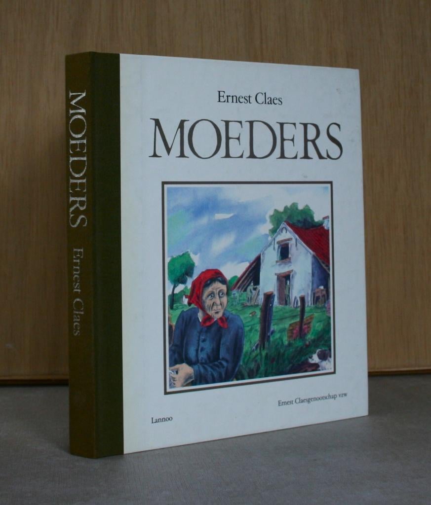 Ernest Claes: Moeders. Bibliofiele uitgave., Enlèvement ou Envoi, Belgique, Utilisé, Ernest Claes
