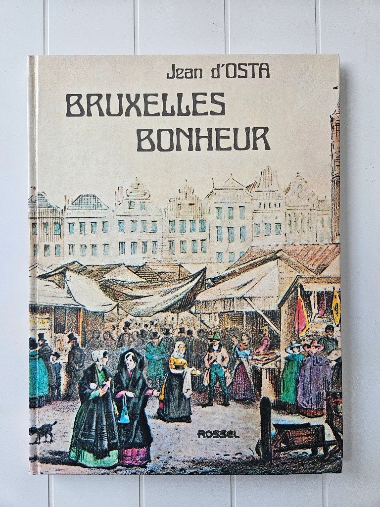 Bruxelles bonheur - Jean d'Osta, Enlèvement ou Envoi, Utilisé, Jean d'OSTA