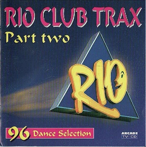 Rio Club Trax Part Two - 96 Dance Selection, CD & DVD, CD | Dance & House, Enlèvement ou Envoi, Comme neuf, Dance populaire