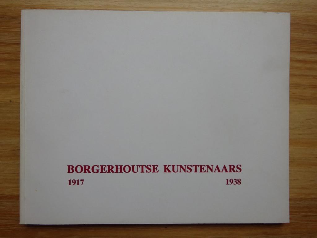 Borgerhoutse kunstenaars 1917-1938, Borgerhout 1981, Enlèvement ou Envoi, Comme neuf, Peinture et dessin