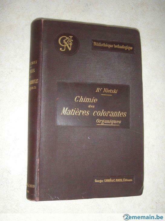 Chimie Des Matières Colorantes Organiques -  R.Nietzki 1901, Livres, Enlèvement, Utilisé
