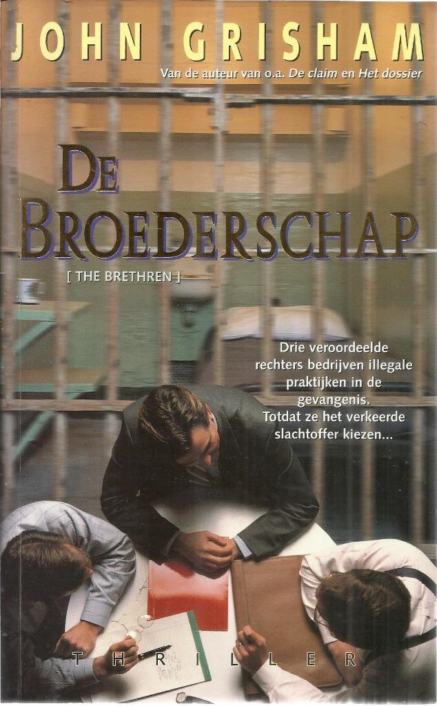 DE BROEDERSCHAP - JOHN GRISHAM, Gelezen, Ophalen of Verzenden, Nederland, John Grisham
