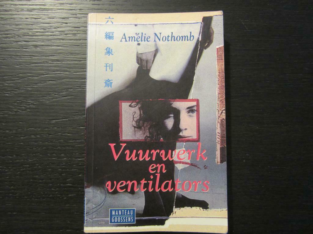 Vuurwerk en ventilators -Amélie Nothomb-, Ophalen of Verzenden