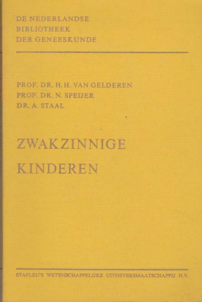 H. Van Gelderen, N. Speijer, A. Staal: Zwakzinnige kinderen., Livres, Psychologie, Enlèvement ou Envoi, Comme neuf, Psychologie clinique