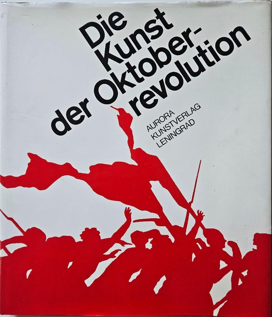 Die Kunst der Oktoberrevolution - Michail German - 1985, Ophalen of Verzenden, Zo goed als nieuw, Michail German