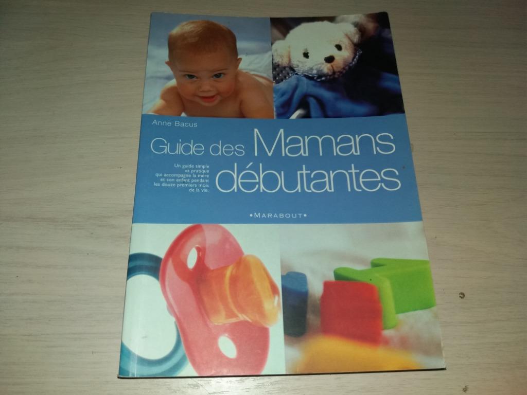 Livre le guide des mamans débutantes, Livres, Grossesse & Éducation, Enlèvement ou Envoi, Comme neuf